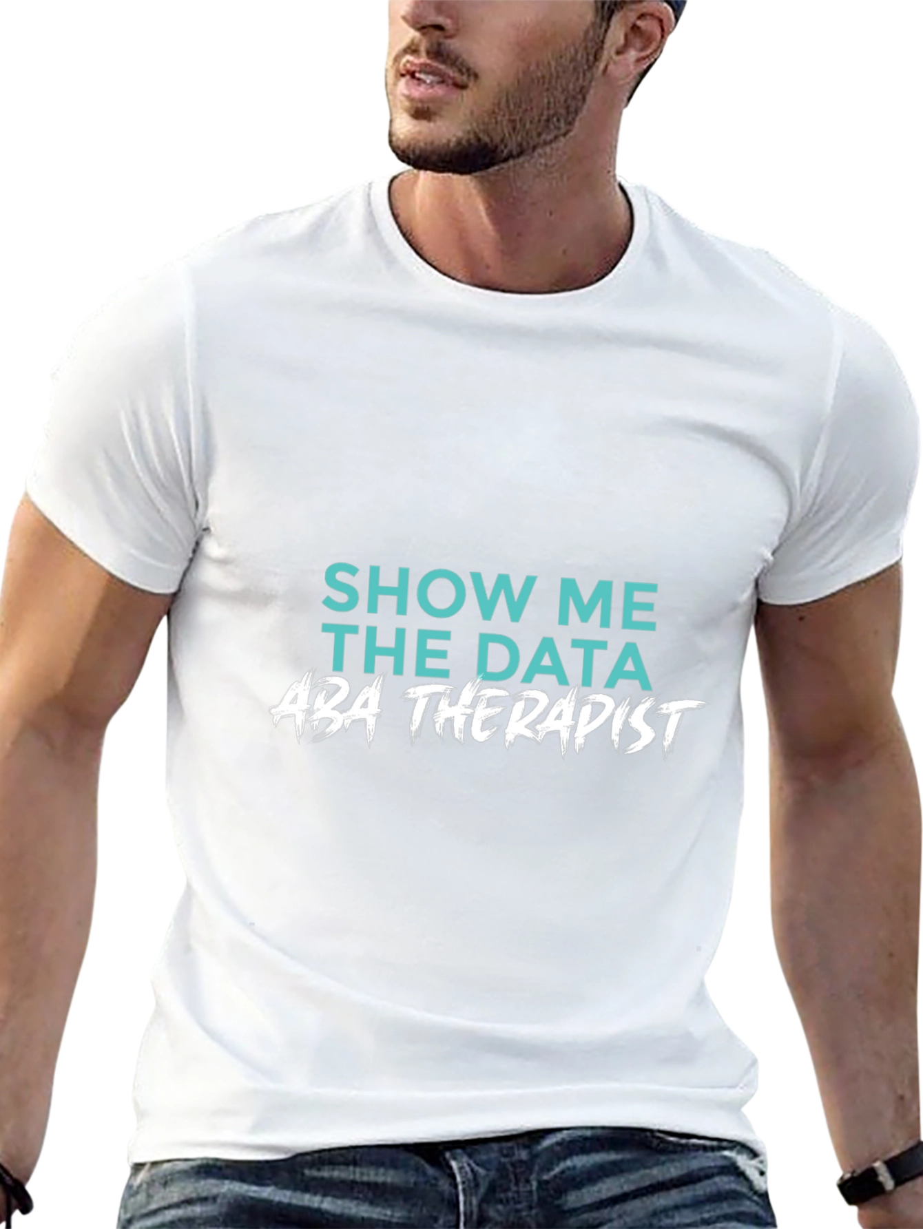 Show Me The Data ABA Therapist T-Shirt