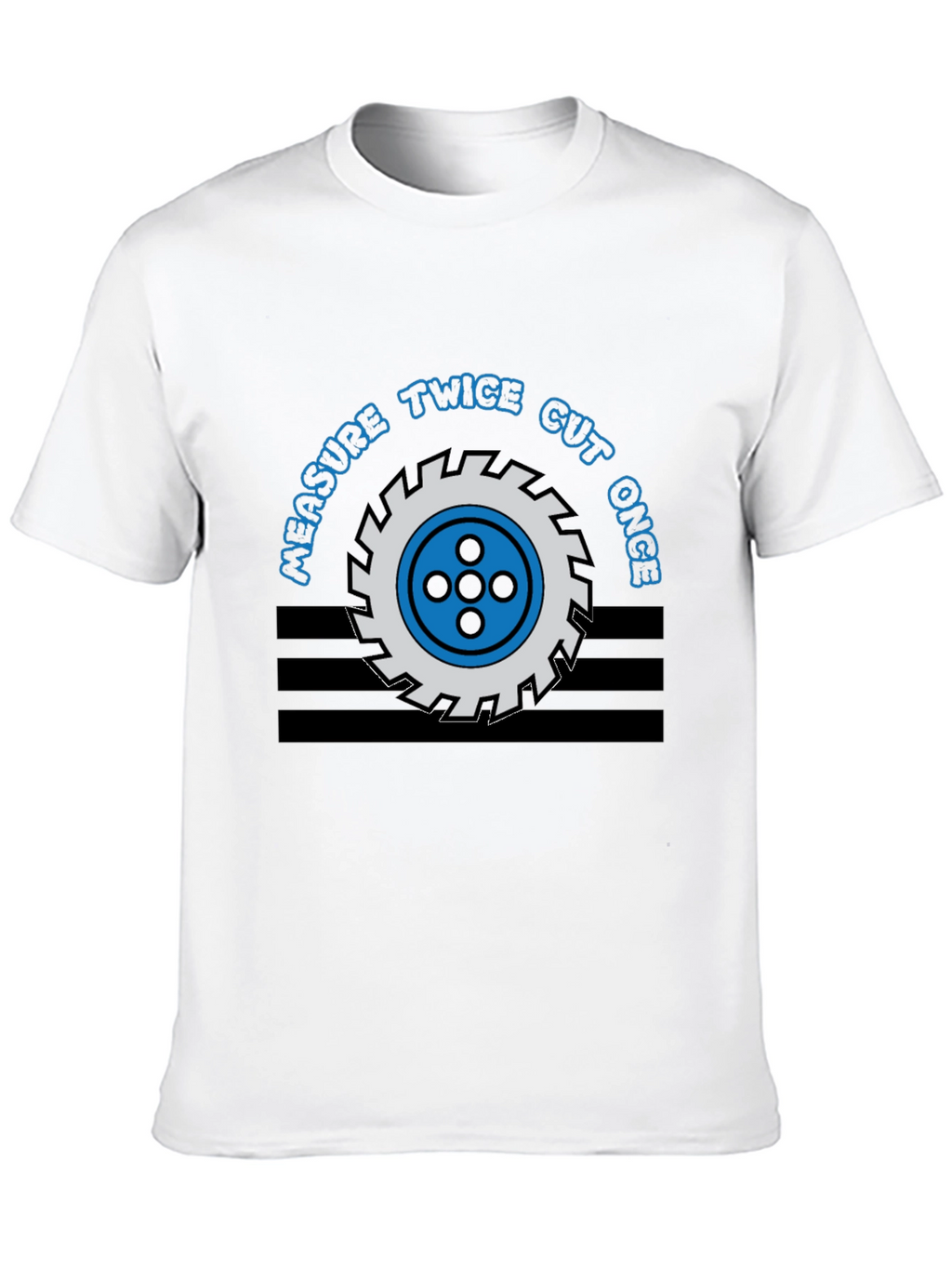 Measure Twice Cut Once Graphic Tee