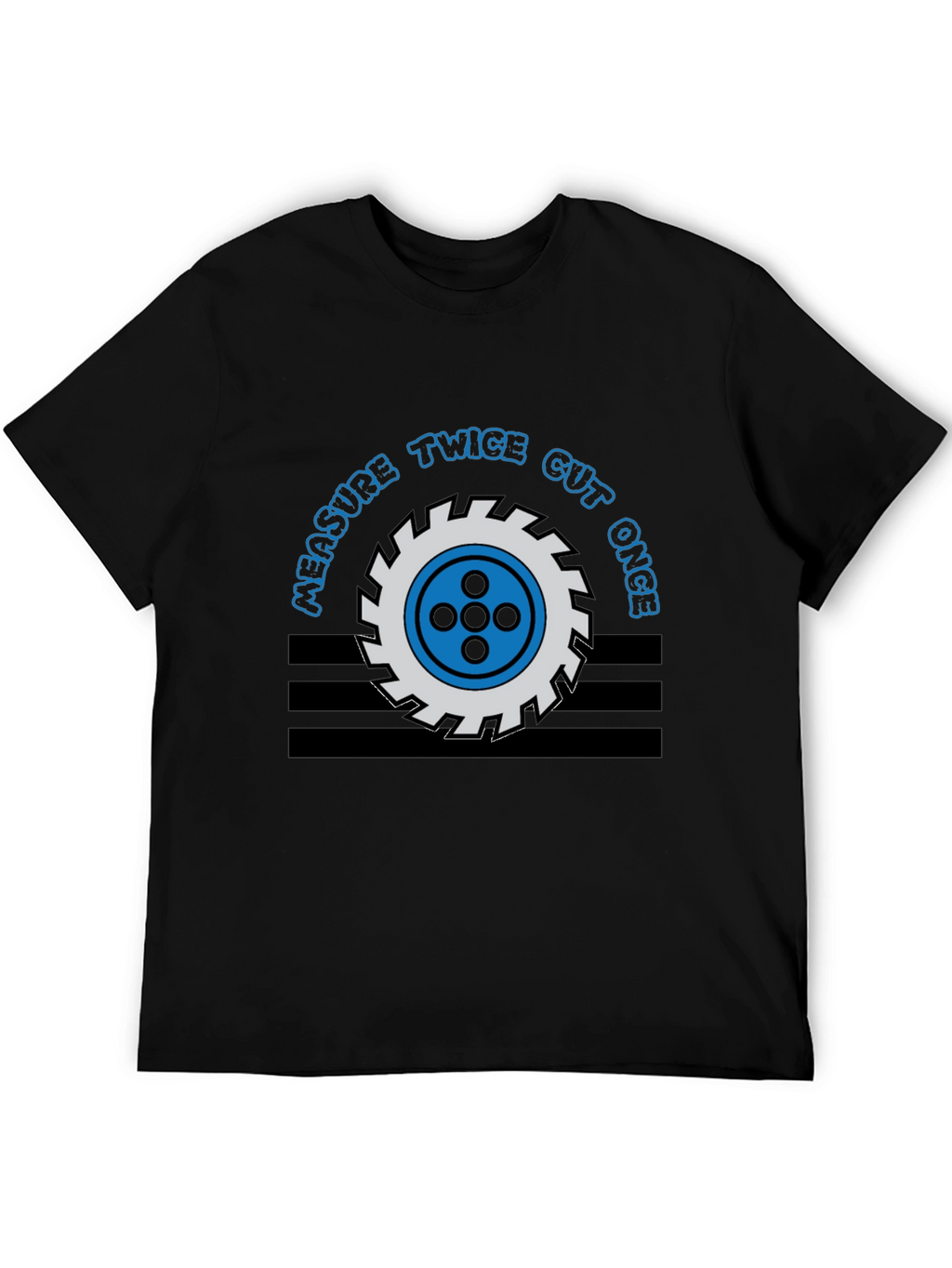 Measure Twice Cut Once Graphic Tee
