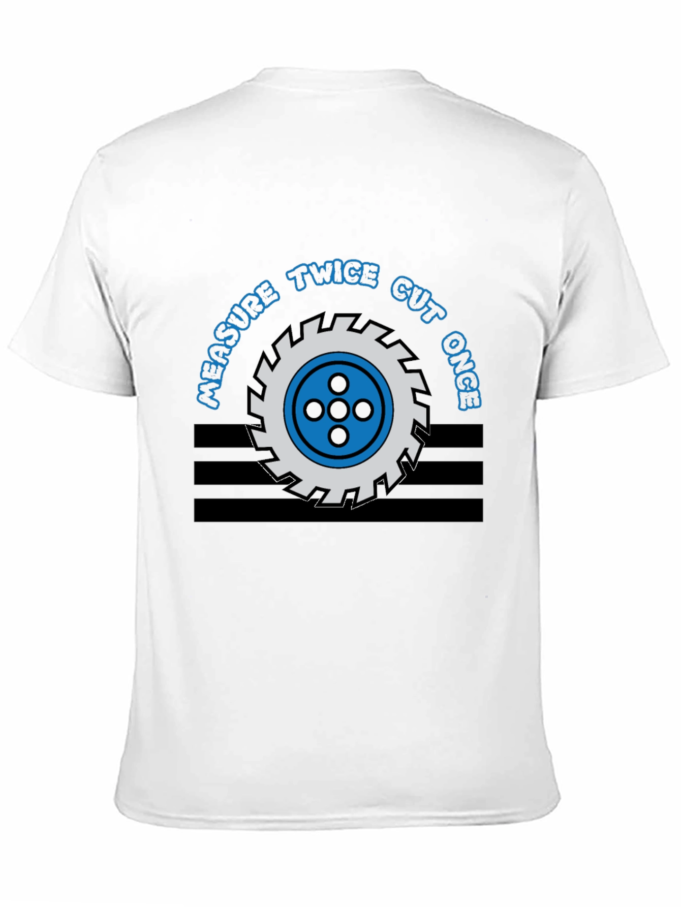 Measure Twice Cut Once Graphic Tee