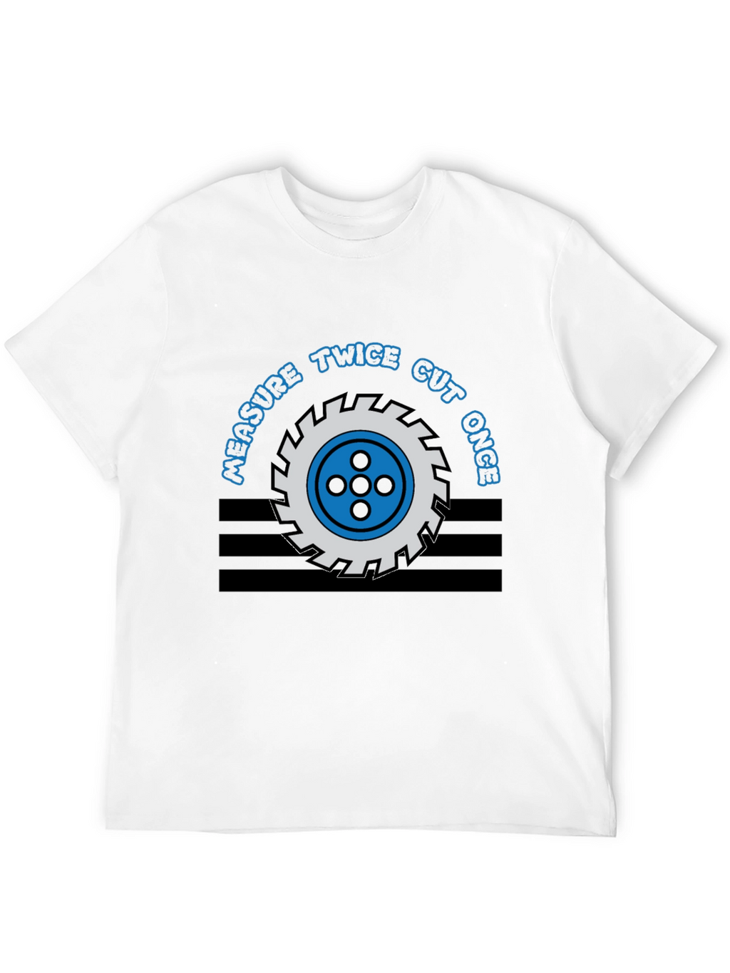 Measure Twice Cut Once Graphic Tee
