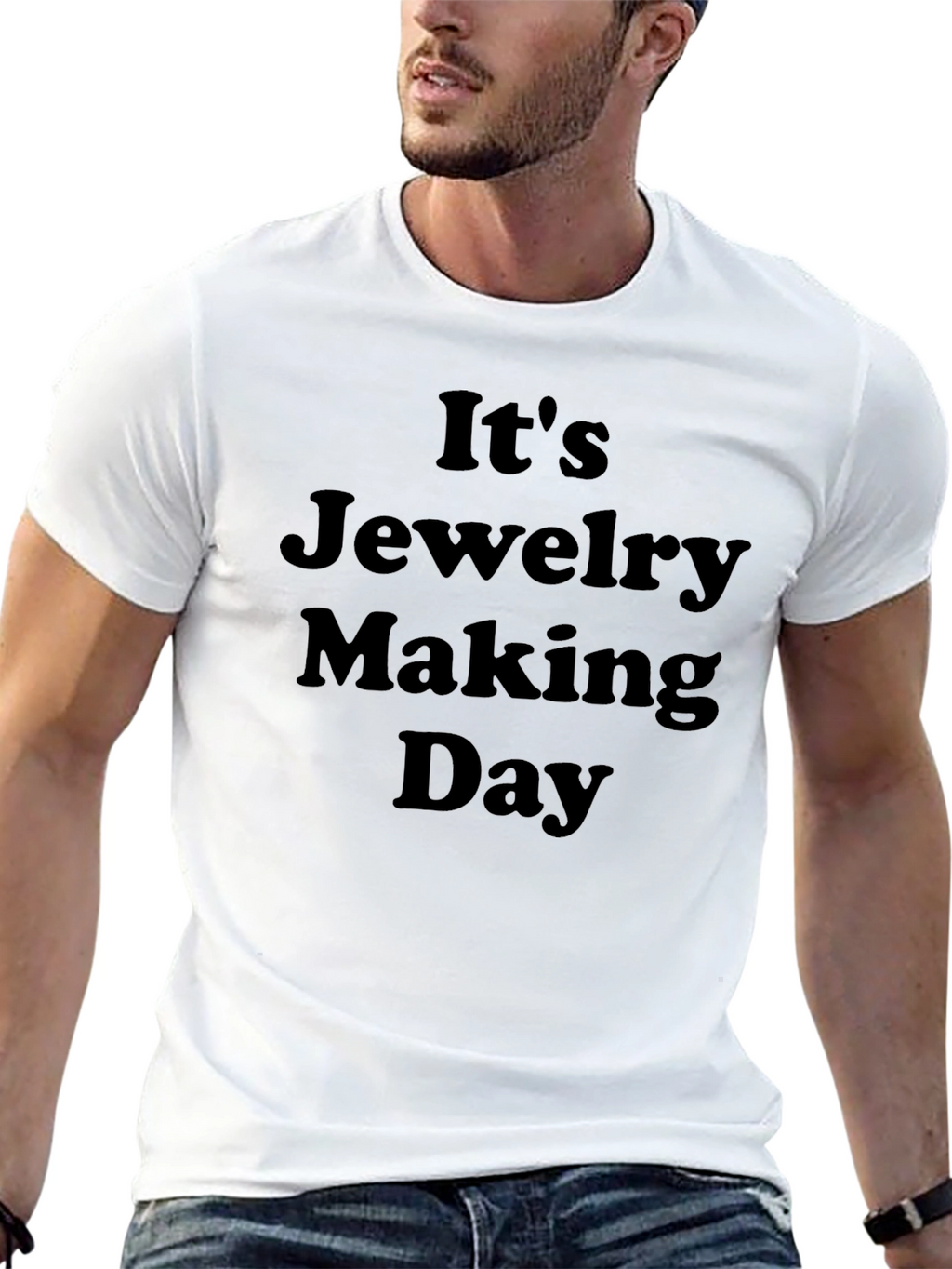 Its Jewelry Making Day T-Shirt