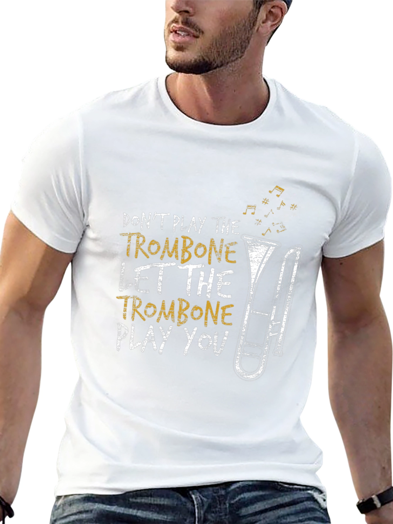 Trombone Player T-Shirt - Dont Play Let It Play You