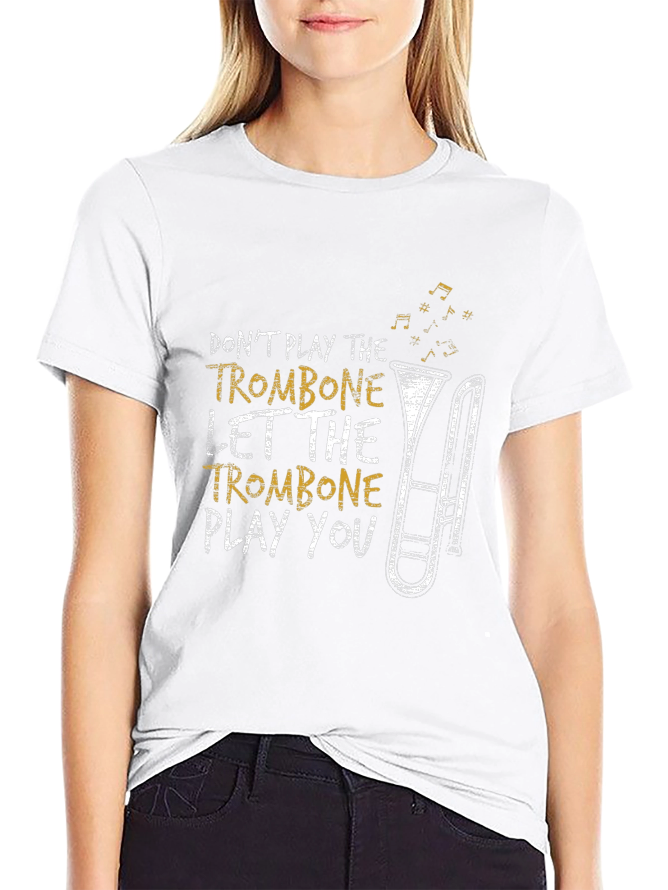 Trombone Player T-Shirt - Dont Play Let It Play You