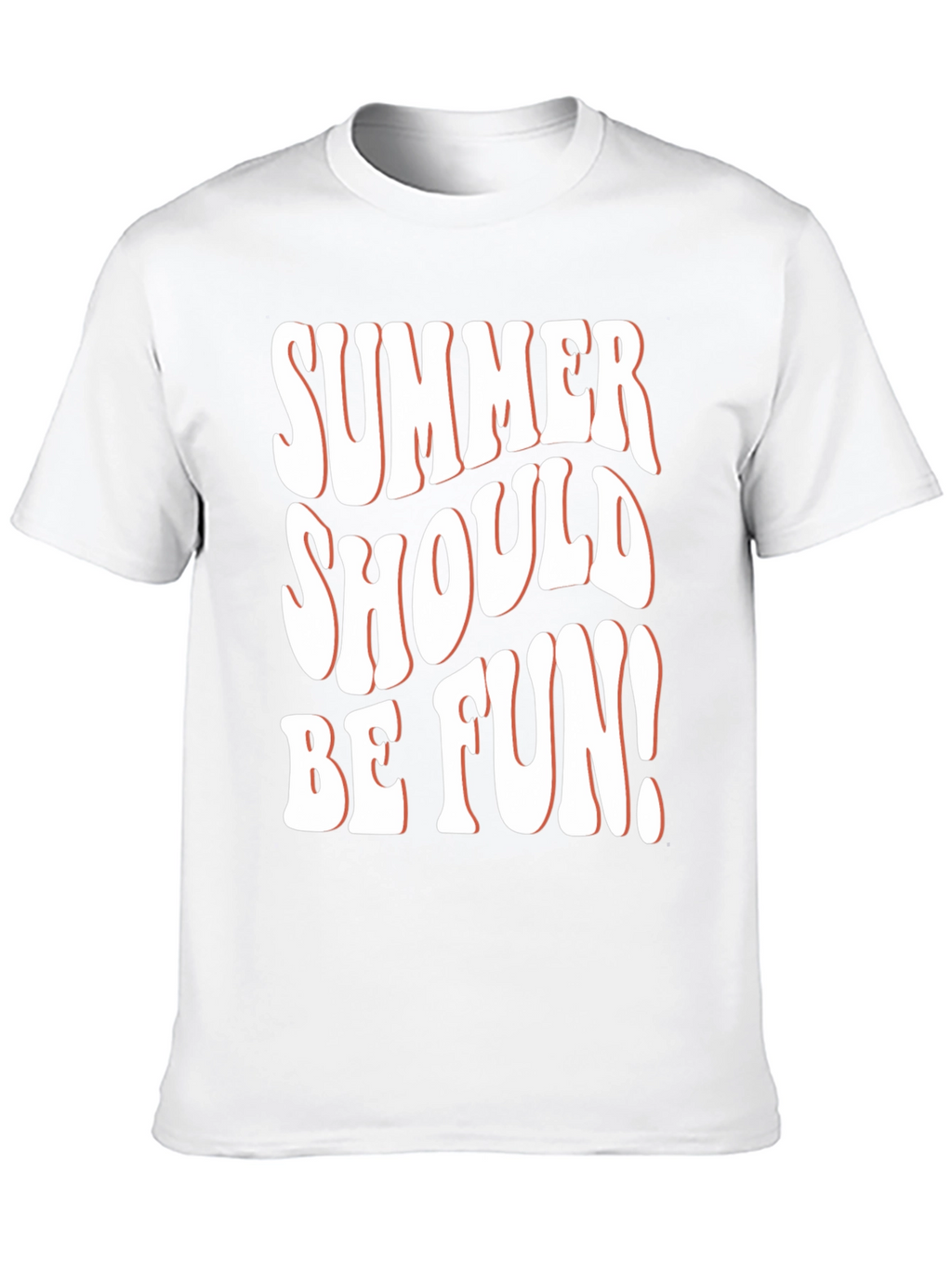 Summer Should Be Fun T-Shirt