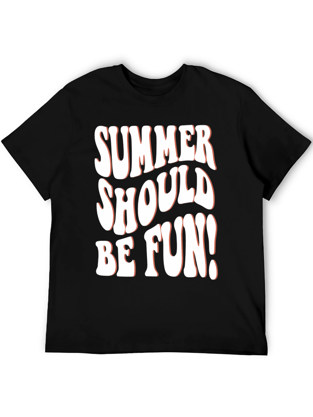 Summer Should Be Fun T-Shirt