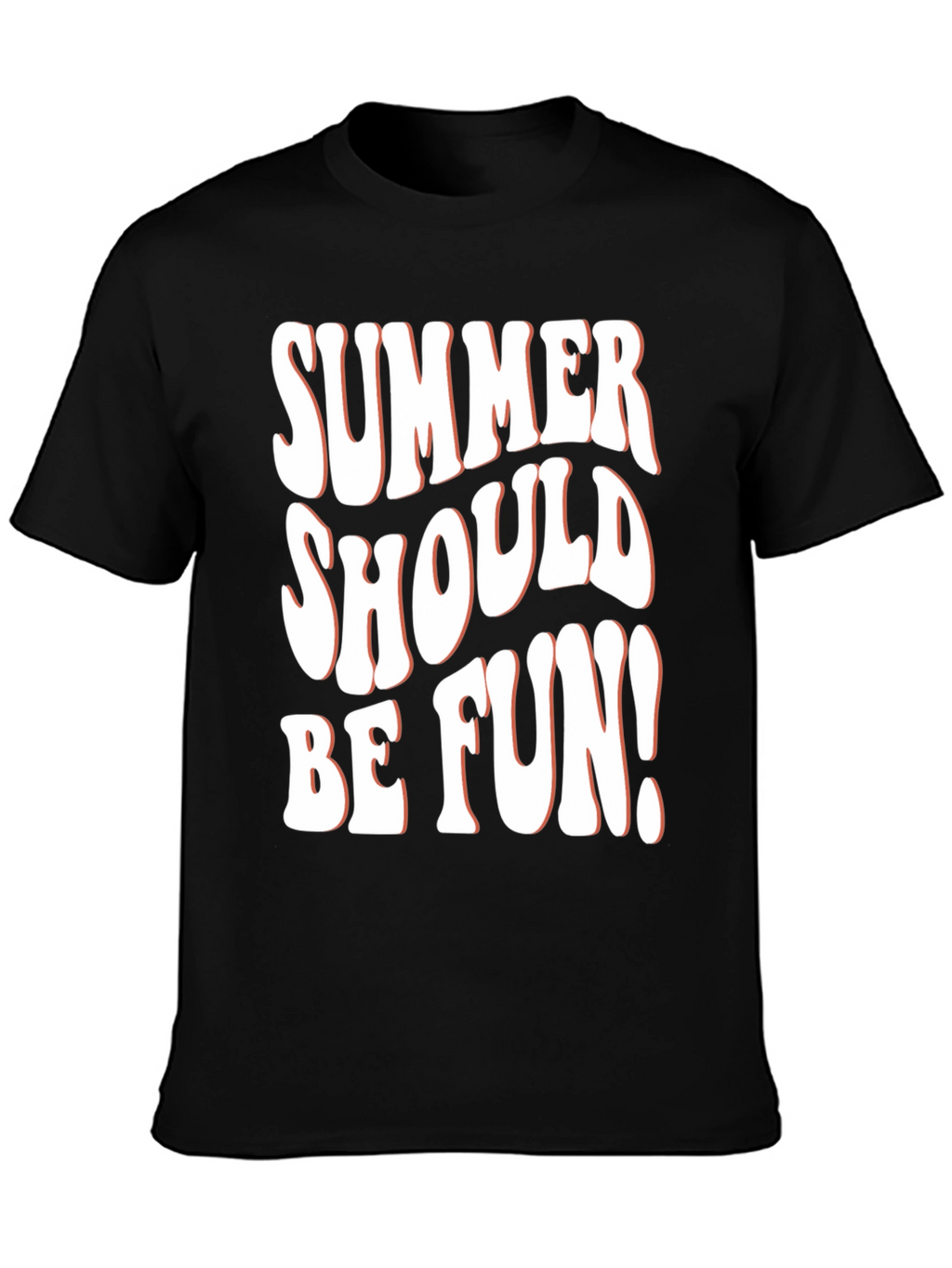Summer Should Be Fun T-Shirt