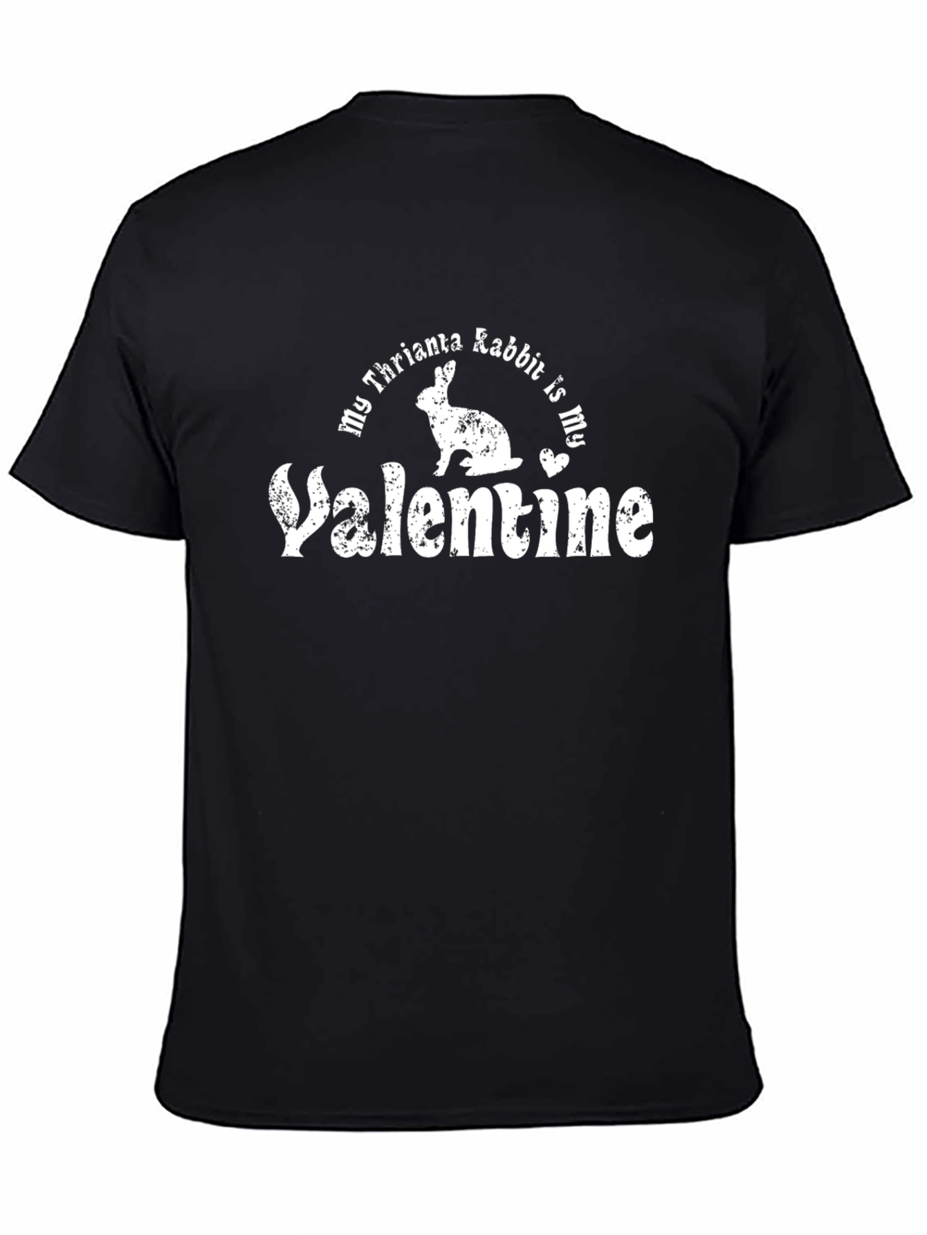 My Thrianta Rabbit Is My Valentine T-Shirt