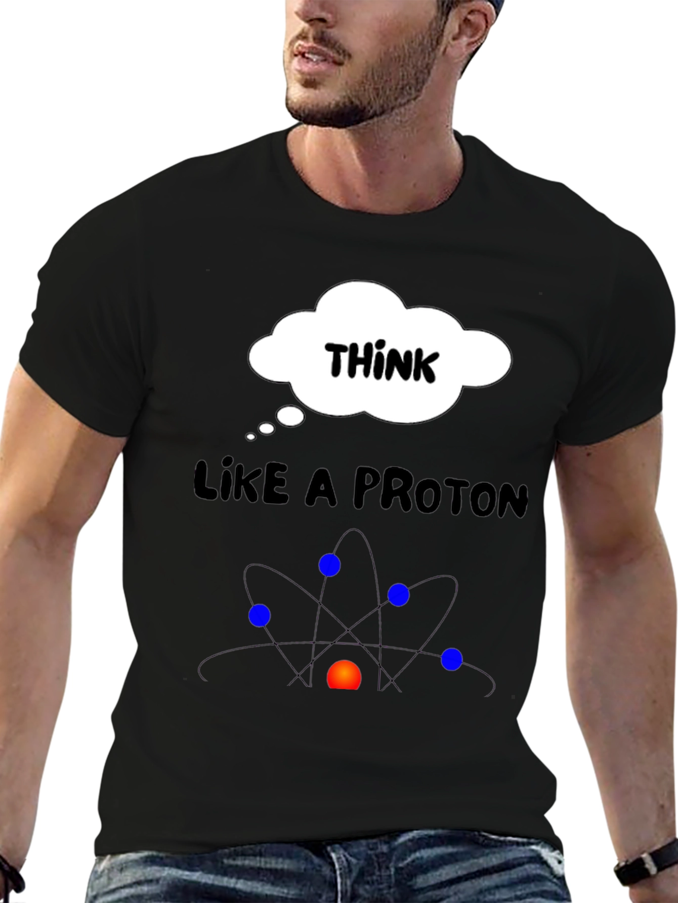 Think Like A Proton Graphic T-Shirt