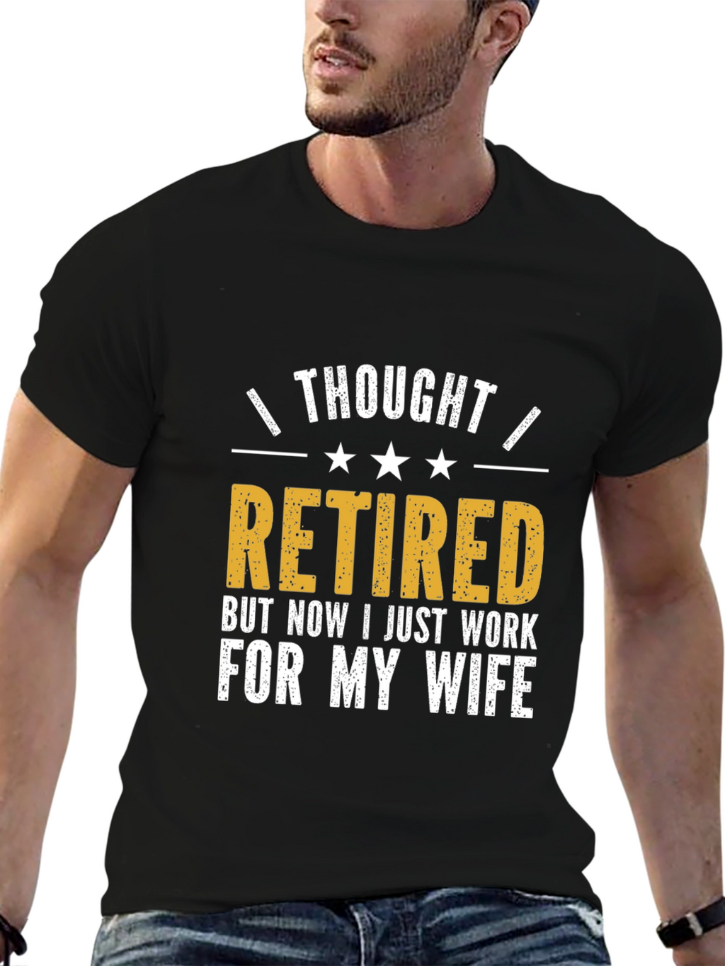 Retired? Funny Husband T-Shirt