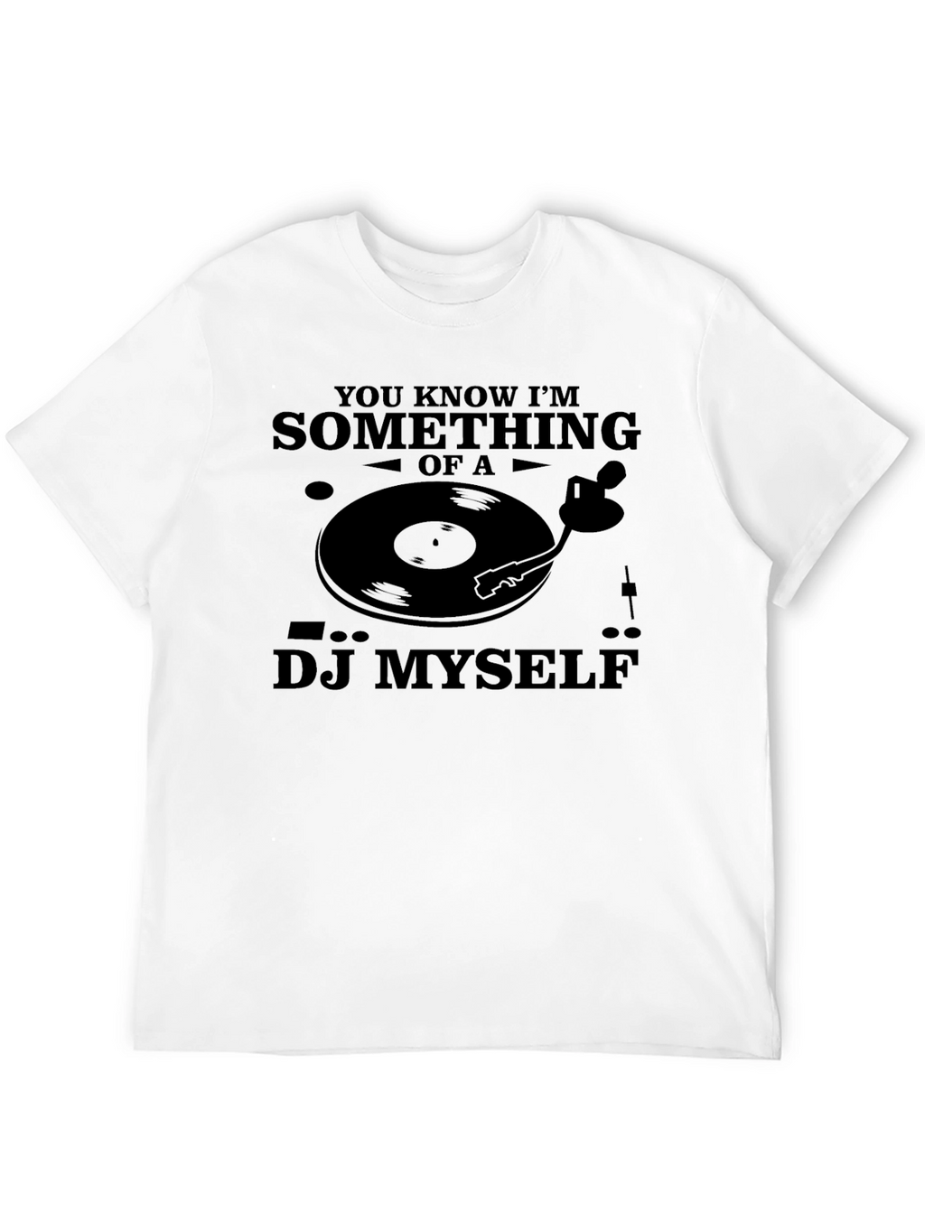 DJ Myself Graphic Tee - Funny Music T-Shirt