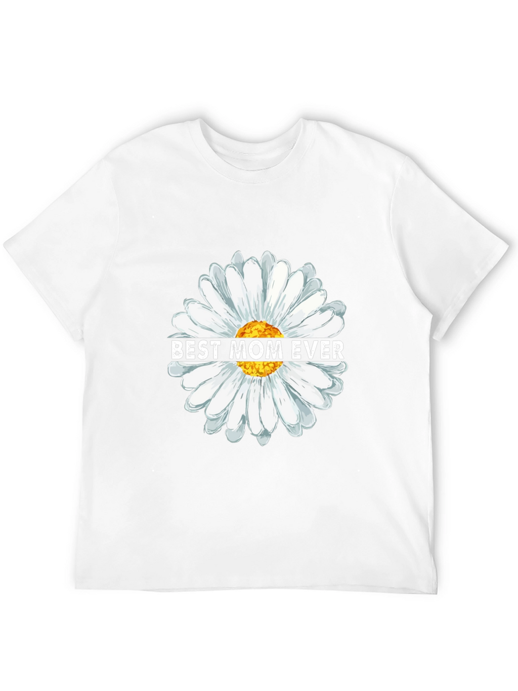 Best Mom Ever Daisy Flower Graphic T-Shirt