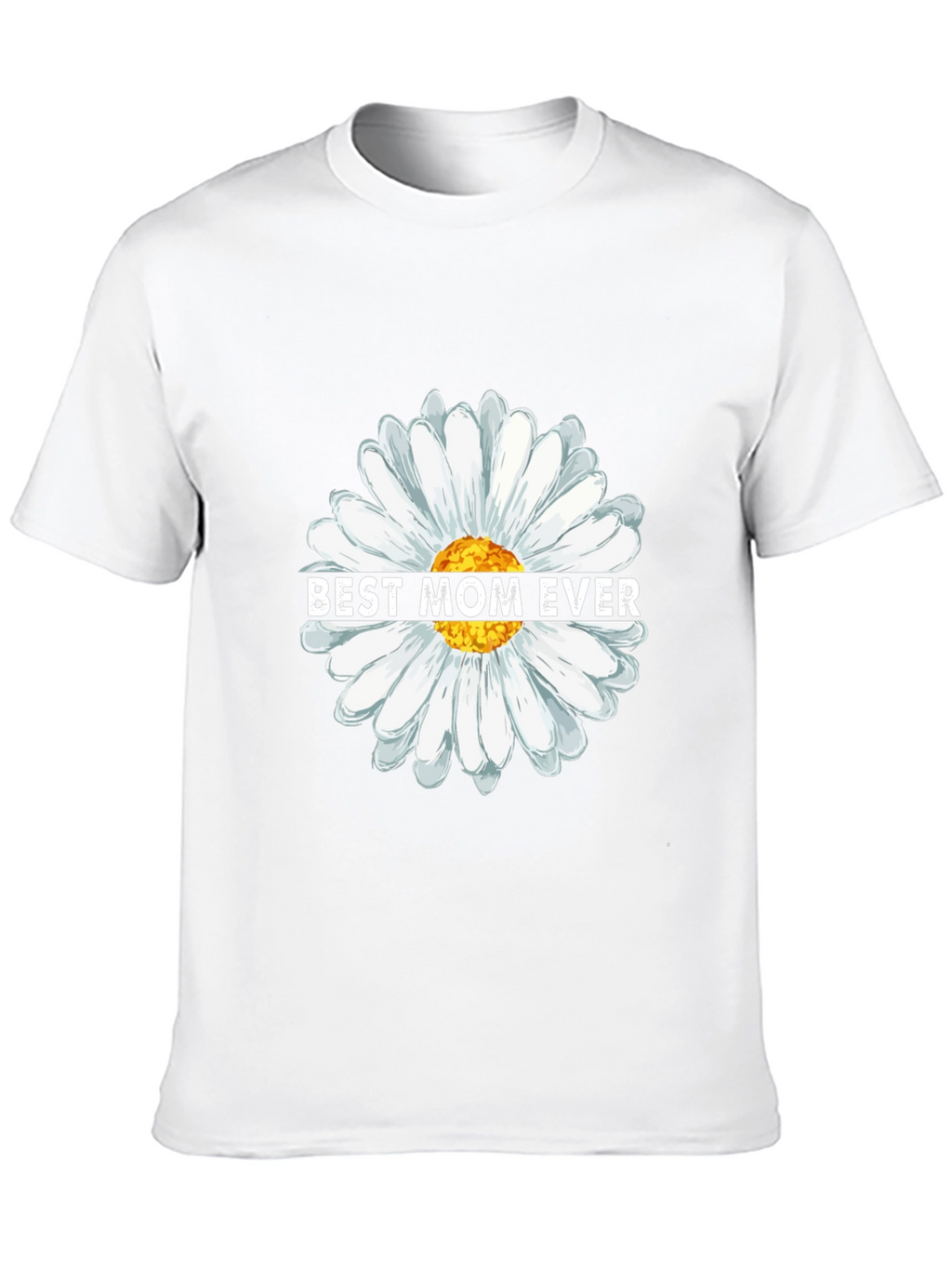 Best Mom Ever Daisy Flower Graphic T-Shirt