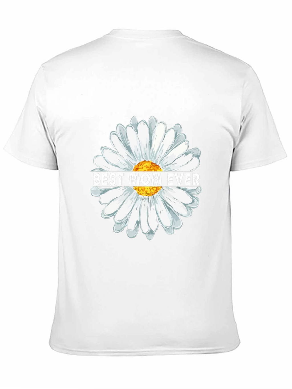 Best Mom Ever Daisy Flower Graphic T-Shirt