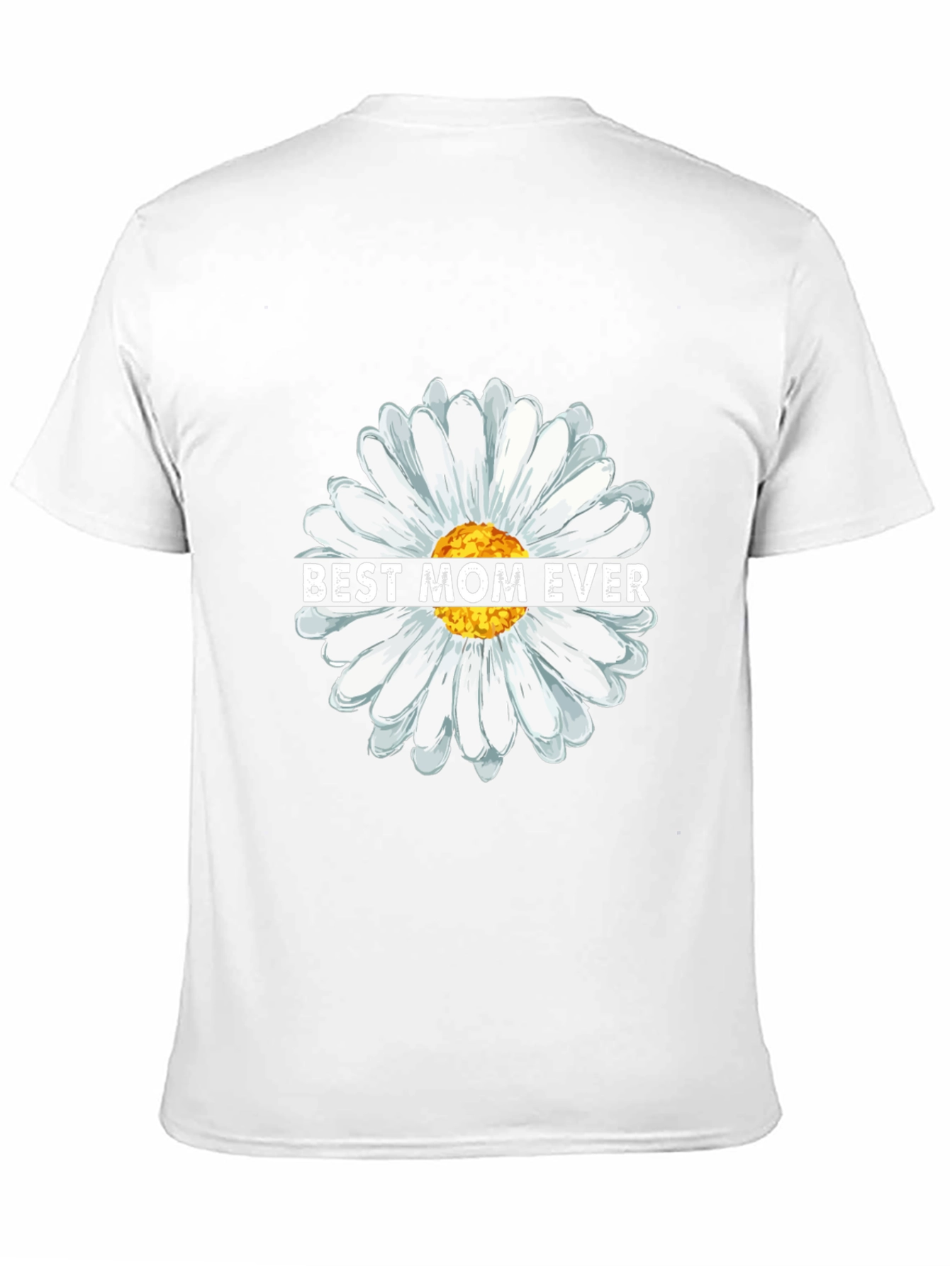 Best Mom Ever Daisy Flower Graphic T-Shirt