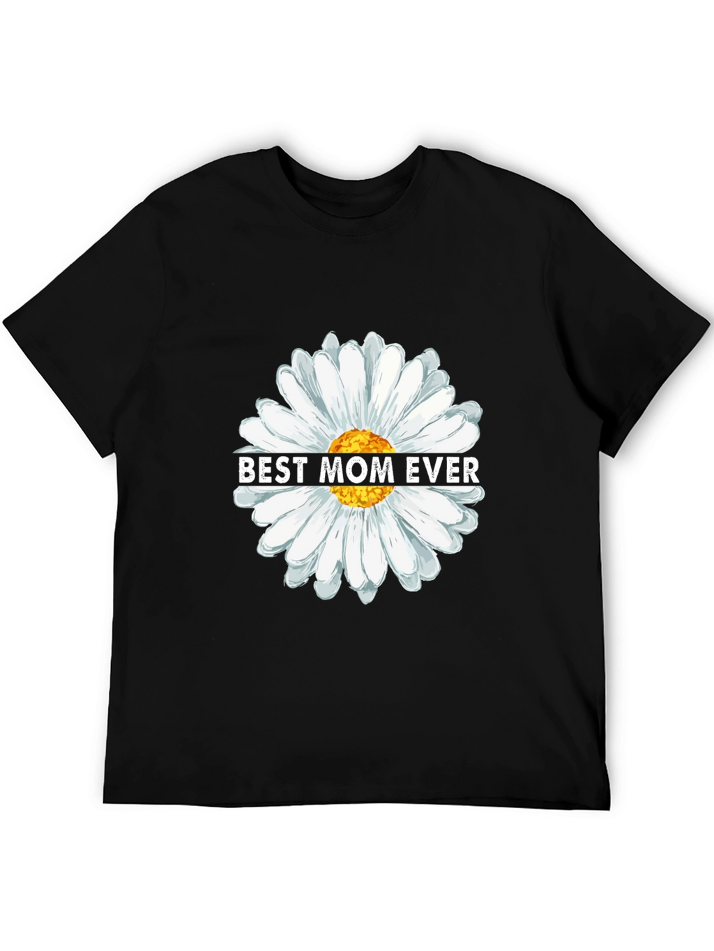 Best Mom Ever Daisy Flower Graphic T-Shirt