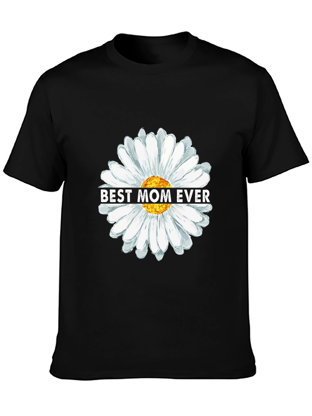 Best Mom Ever Daisy Flower Graphic T-Shirt