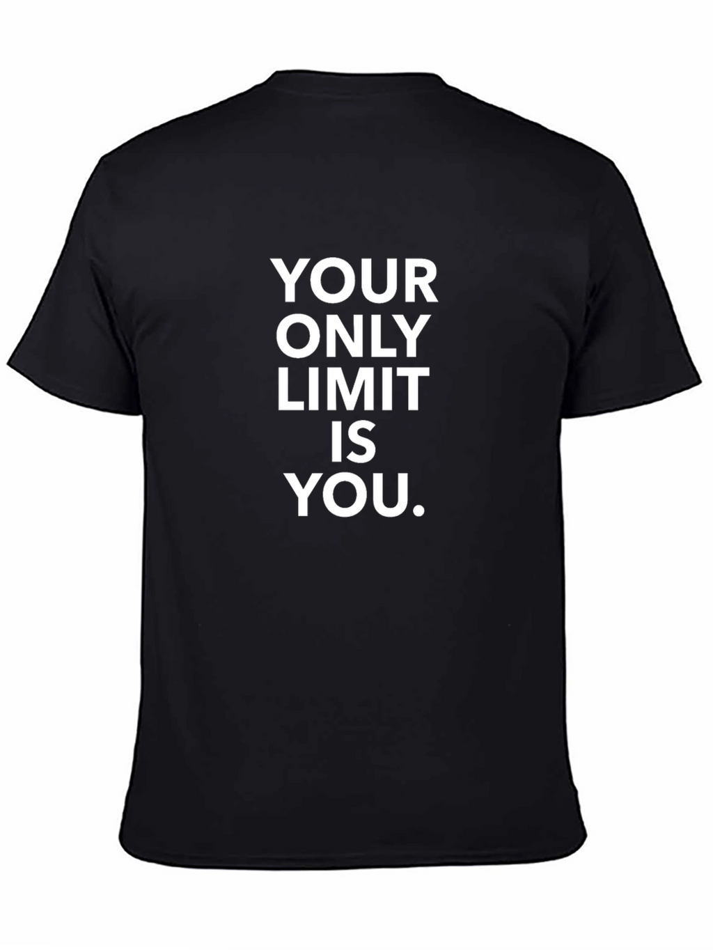 Motivational Your Only Limit Is You Black T-Shirt