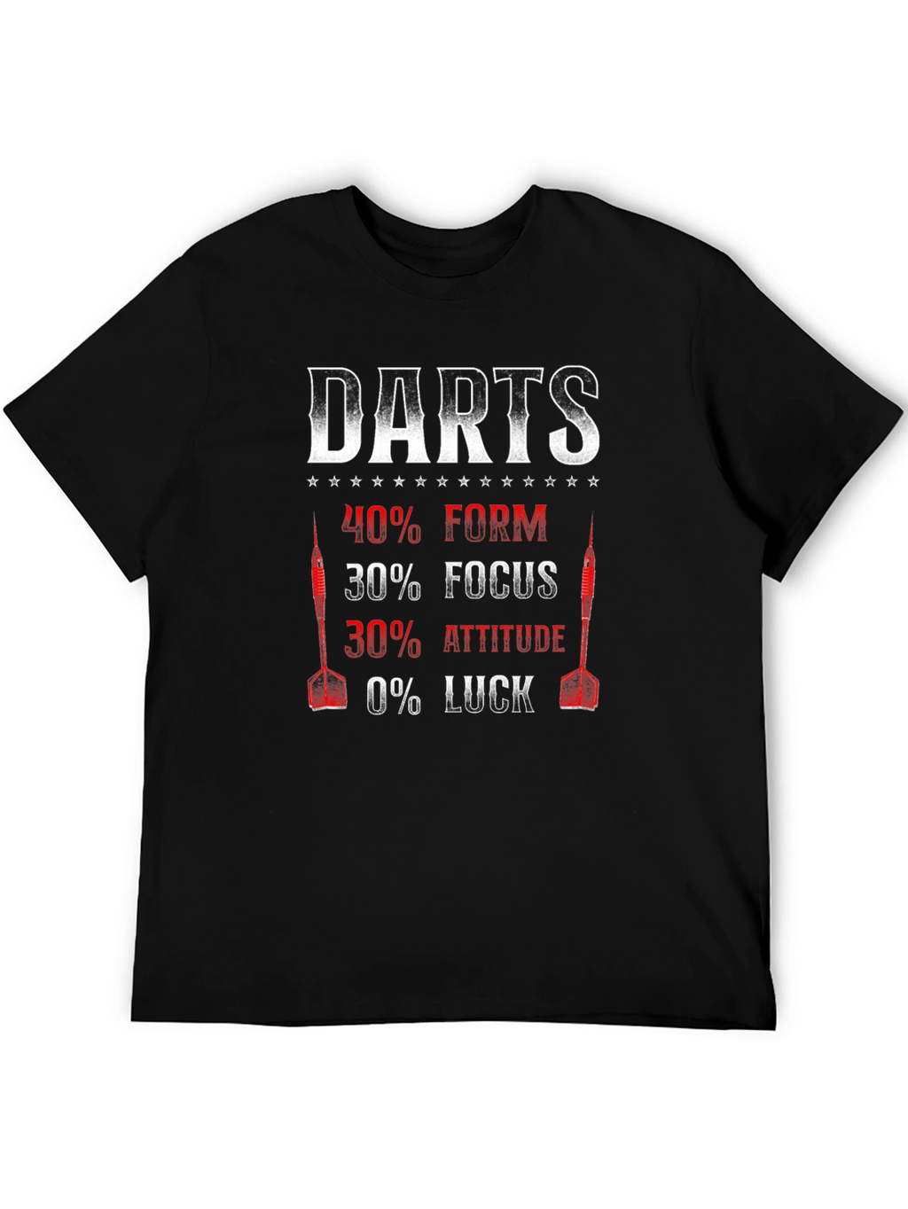 Darts Form Focus Attitude Luck T-Shirt