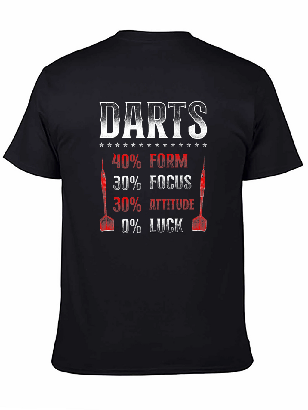 Darts Form Focus Attitude Luck T-Shirt