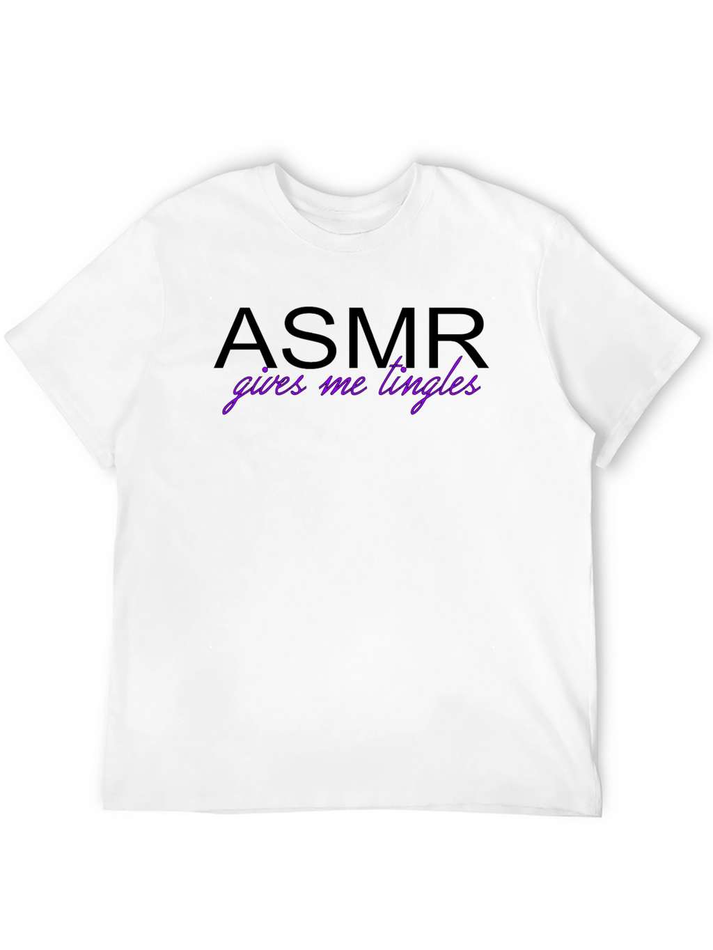 ASMR Gives Me Tingles Funny T-Shirt