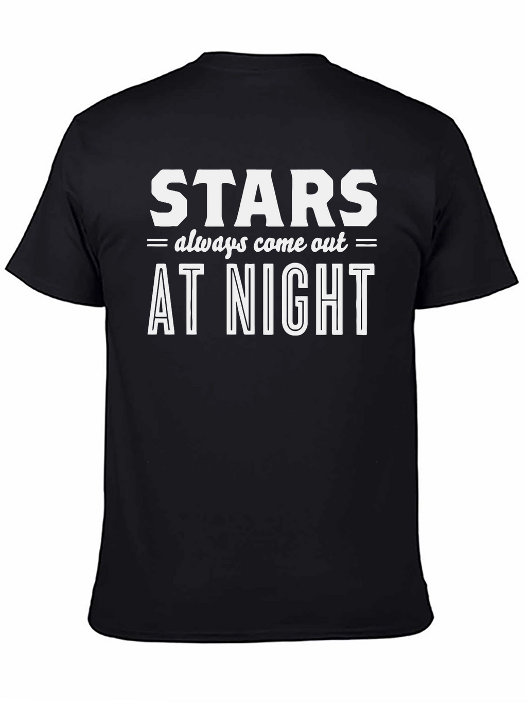 Stars Always Come Out at Night T-Shirt