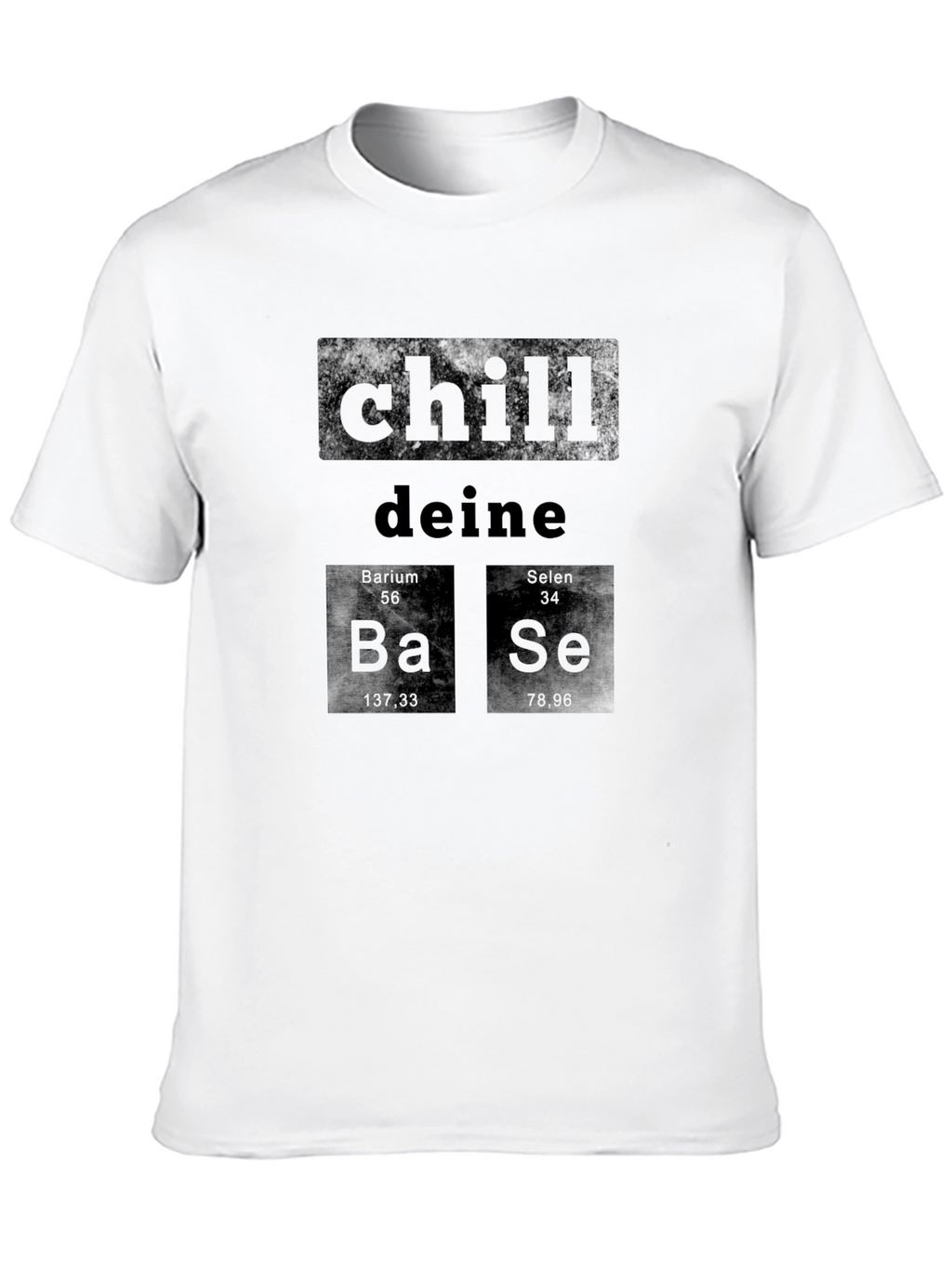 Chill Deine Base Periodic Table T-Shirt