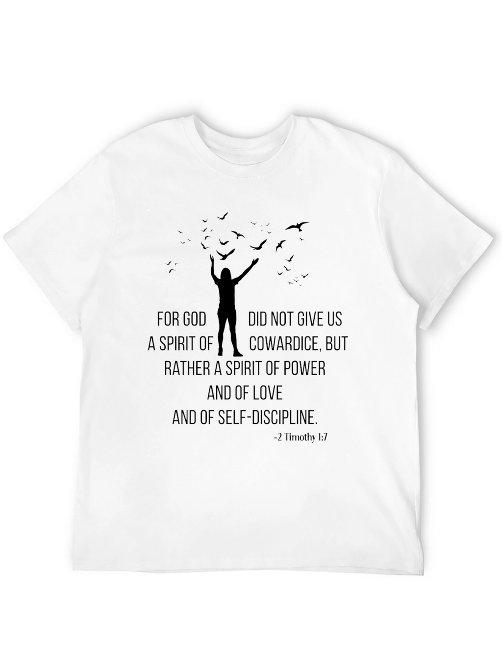 Motivational T-Shirt: 2 Timothy 1:7 Power Love Self-Discipline