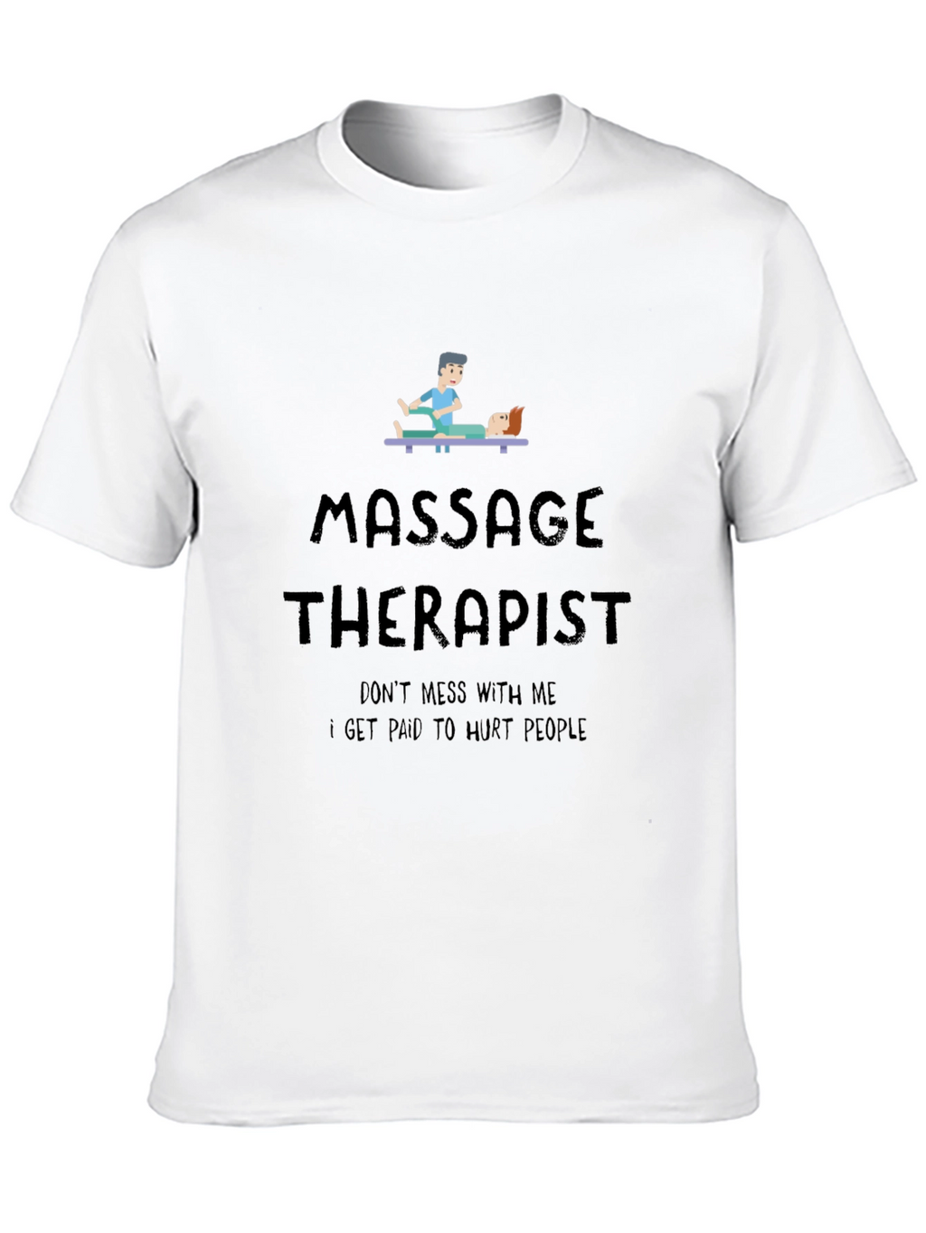 Massage Therapist T-Shirt - Funny & Relaxing!