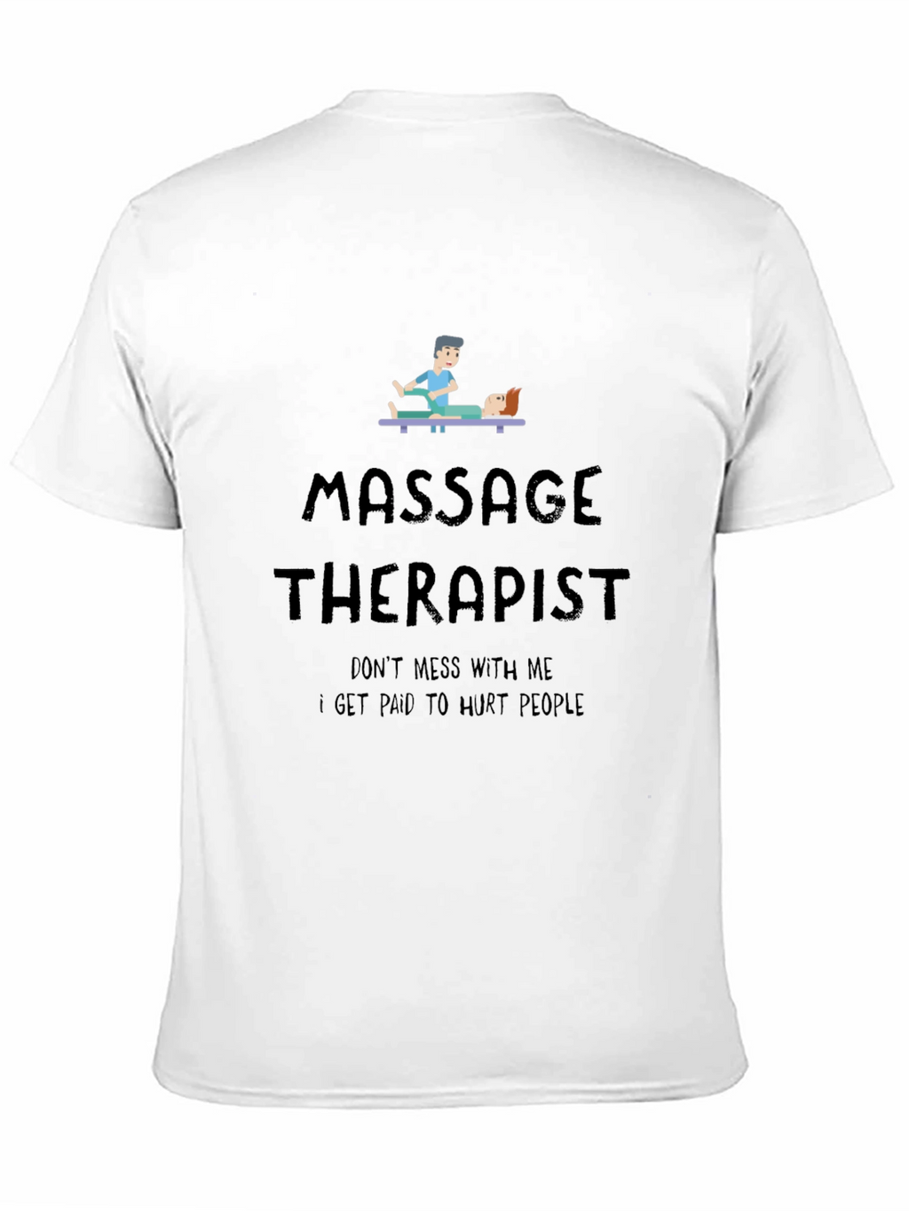 Massage Therapist T-Shirt - Funny & Relaxing!