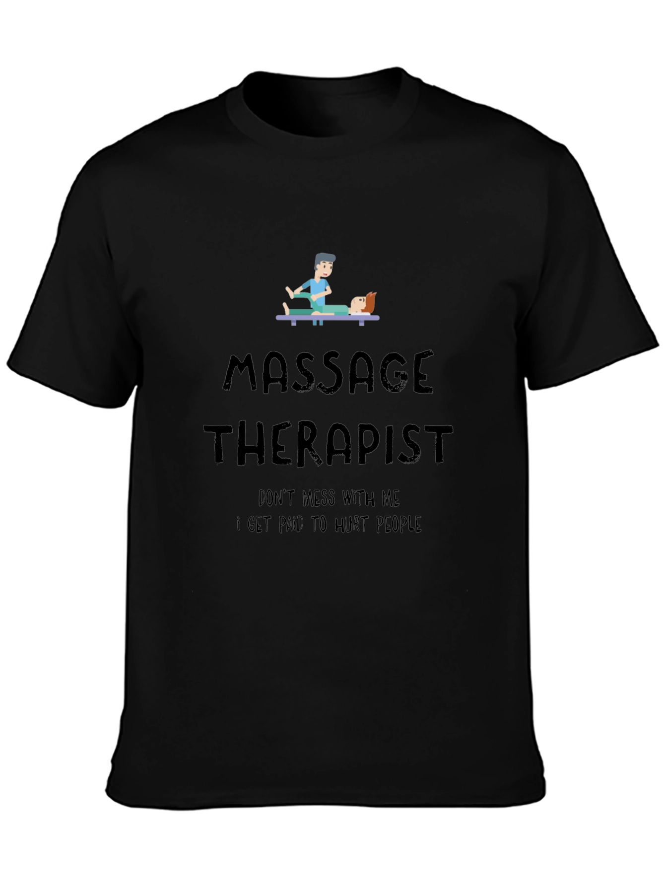 Massage Therapist T-Shirt - Funny & Relaxing!