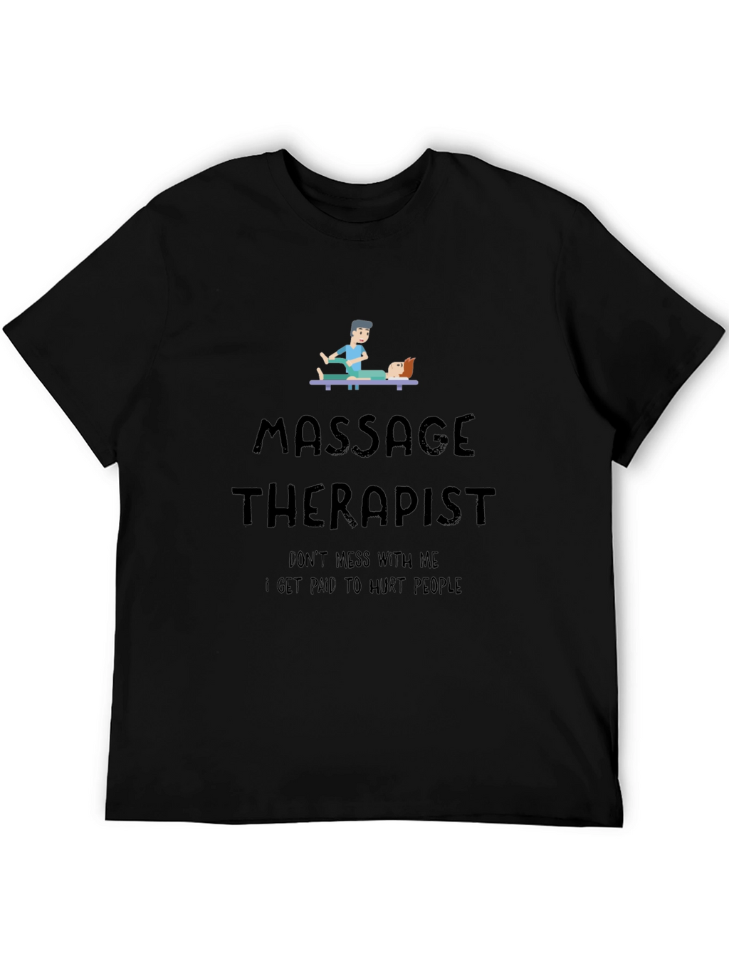 Massage Therapist T-Shirt - Funny & Relaxing!