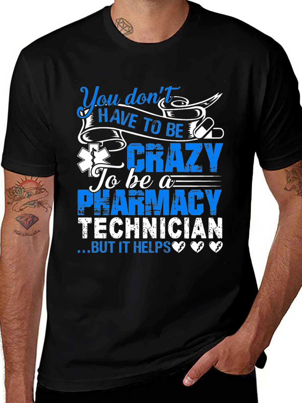 Pharmacy Technician T-Shirt: You Dont HAVE TO BE Crazy...