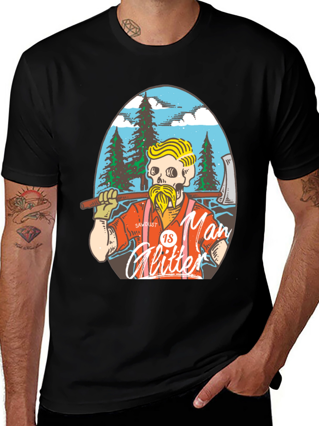 Sawdust is Man Glitter T-Shirt