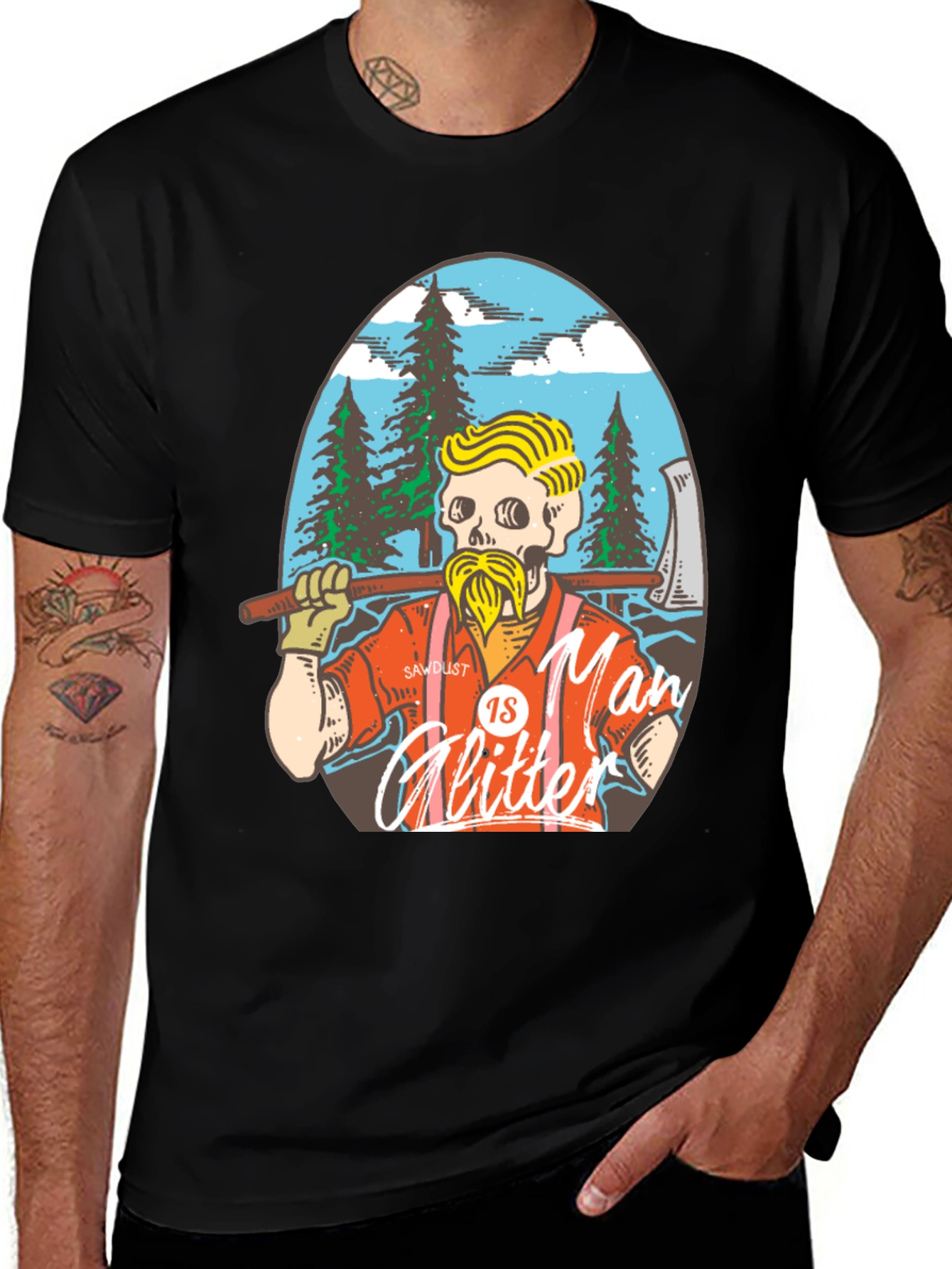 Sawdust is Man Glitter T-Shirt