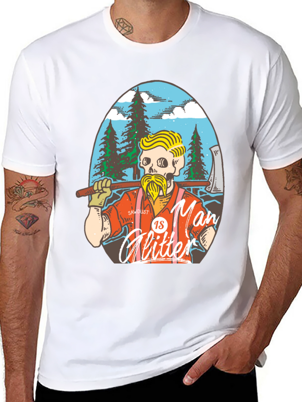 Sawdust is Man Glitter T-Shirt
