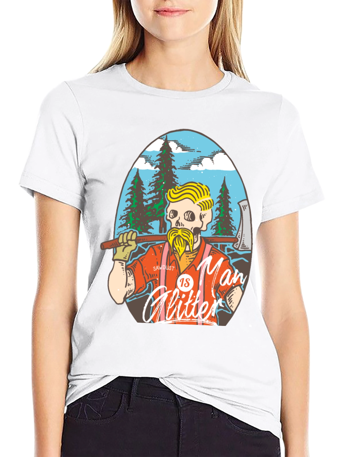 Sawdust is Man Glitter T-Shirt