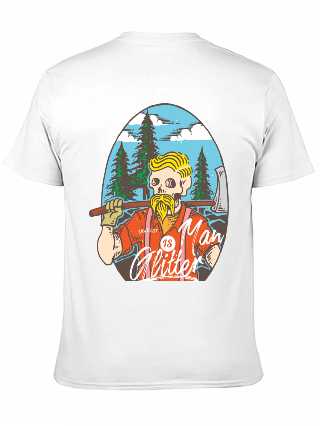 Sawdust is Man Glitter T-Shirt