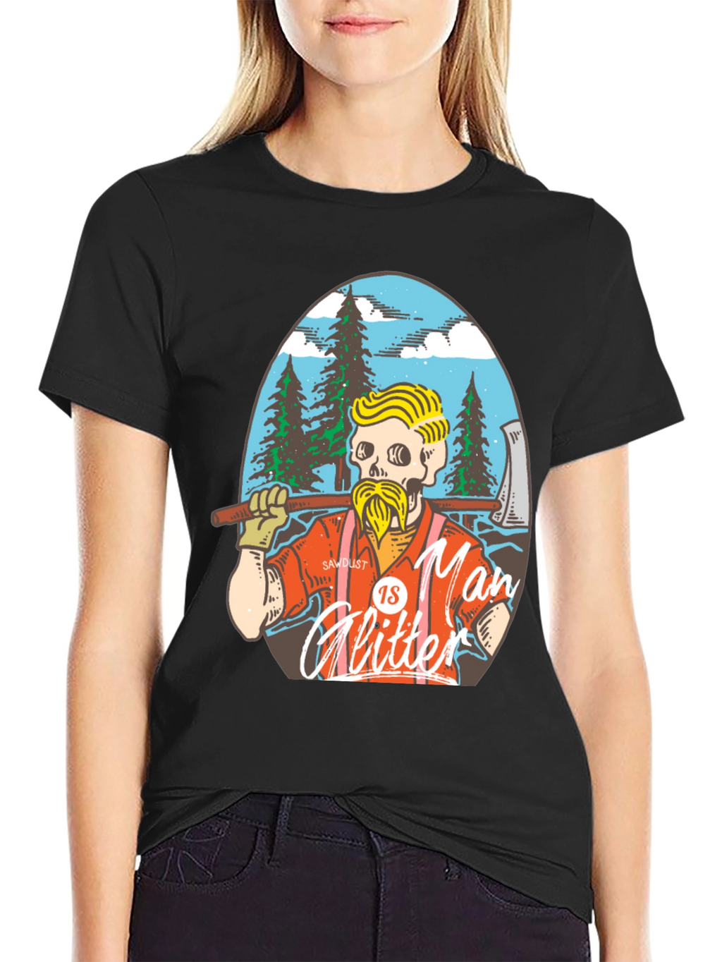 Sawdust is Man Glitter T-Shirt