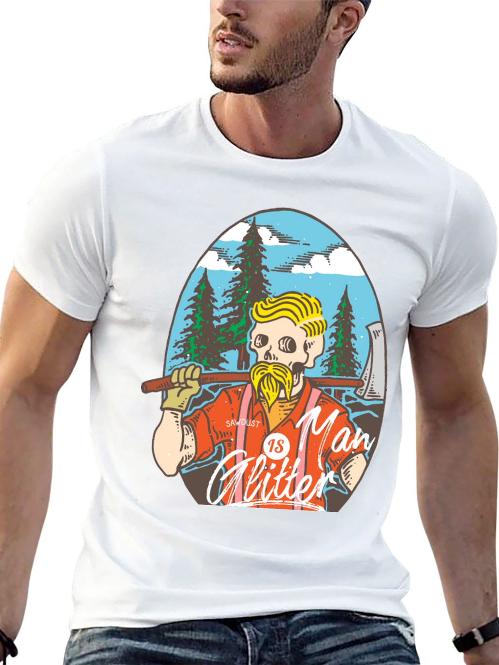 Sawdust is Man Glitter T-Shirt