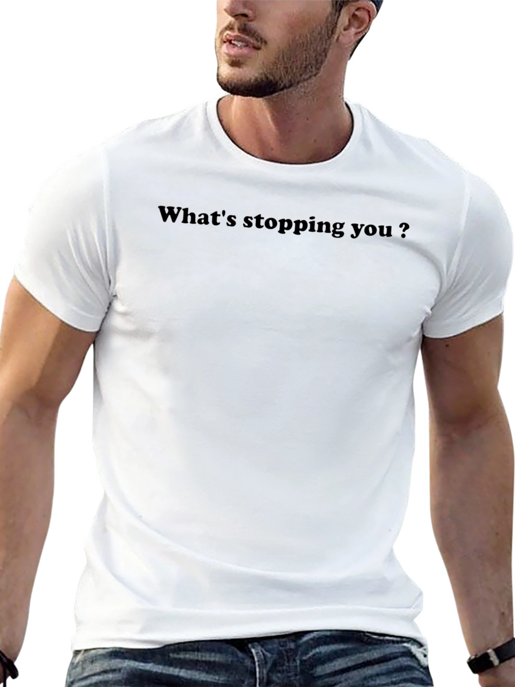 Motivational Whats Stopping You? Black T-Shirt
