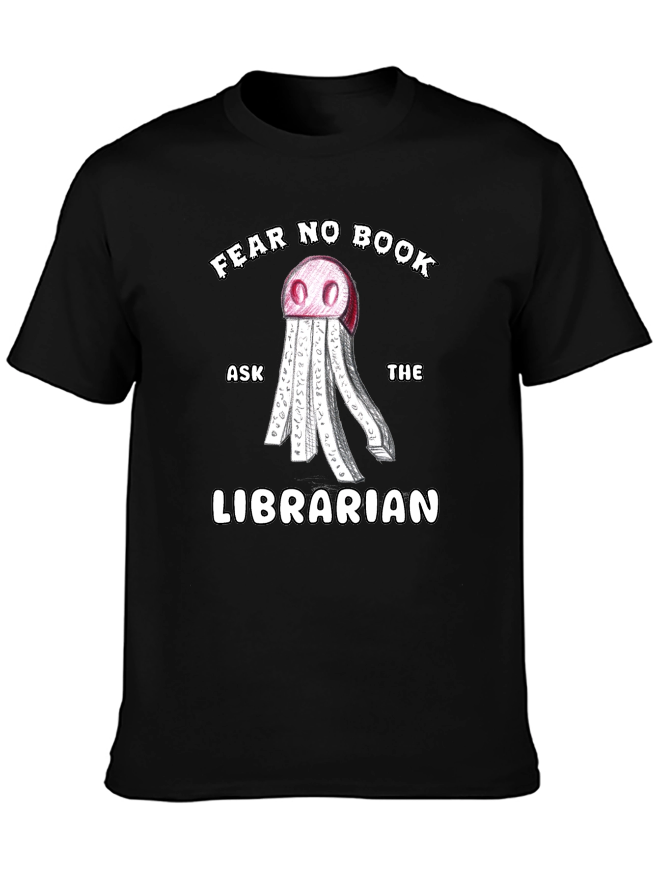 Fear No Book Ask the Librarian T-Shirt