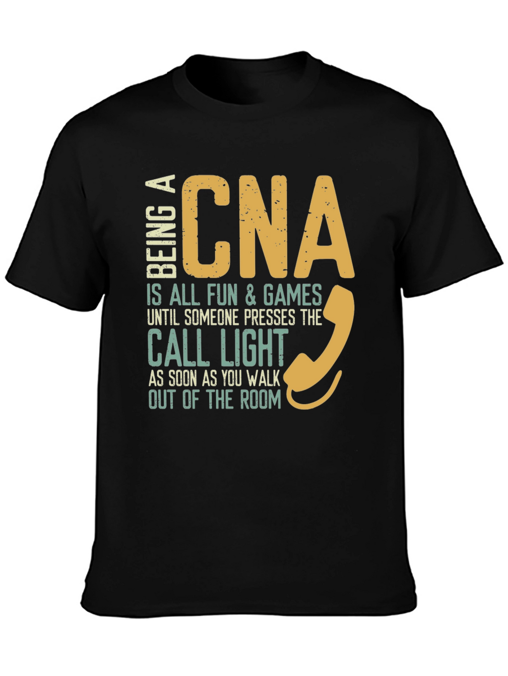 CNA Fun & Games T-Shirt Nurse Assistant Apparel