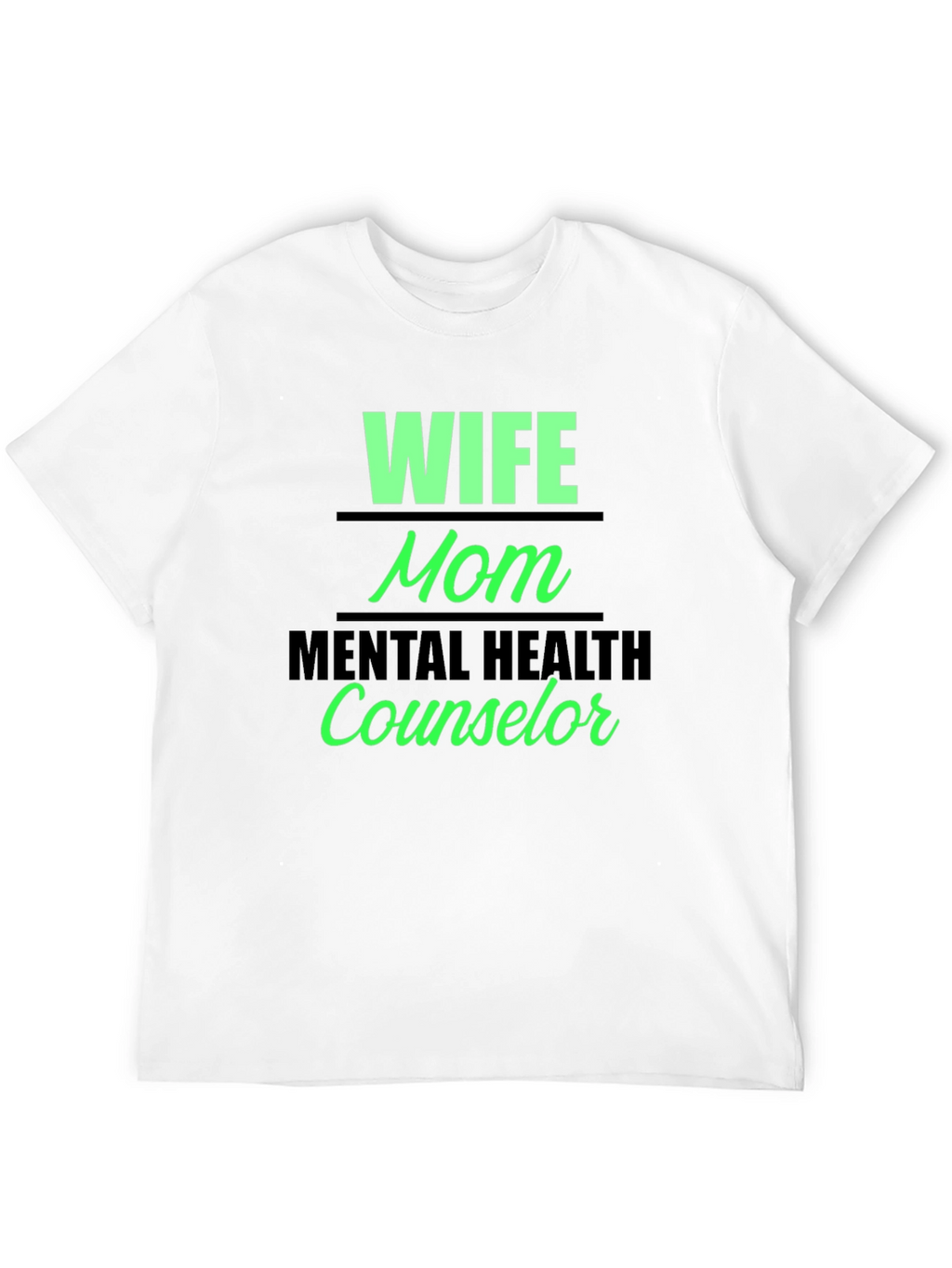 Wife Mom Mental Health Counselor Graphic Tee