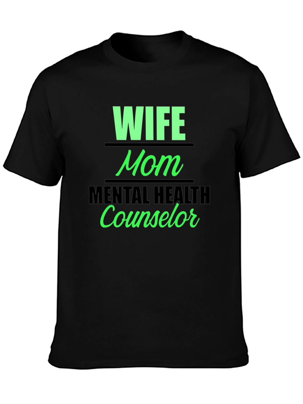 Wife Mom Mental Health Counselor Graphic Tee