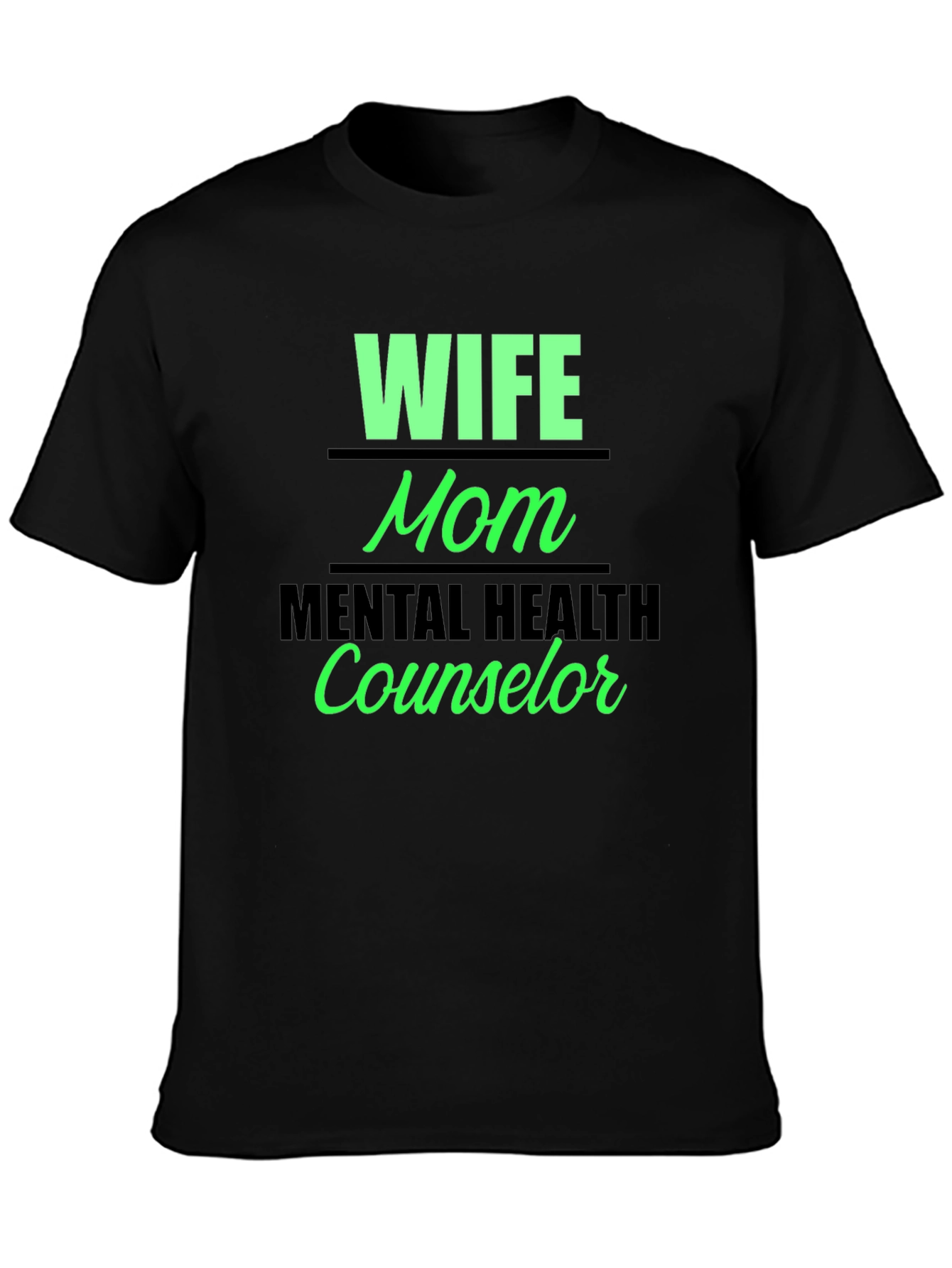 Wife Mom Mental Health Counselor Graphic Tee