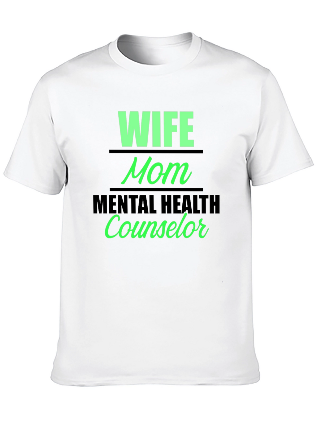 Wife Mom Mental Health Counselor Graphic Tee