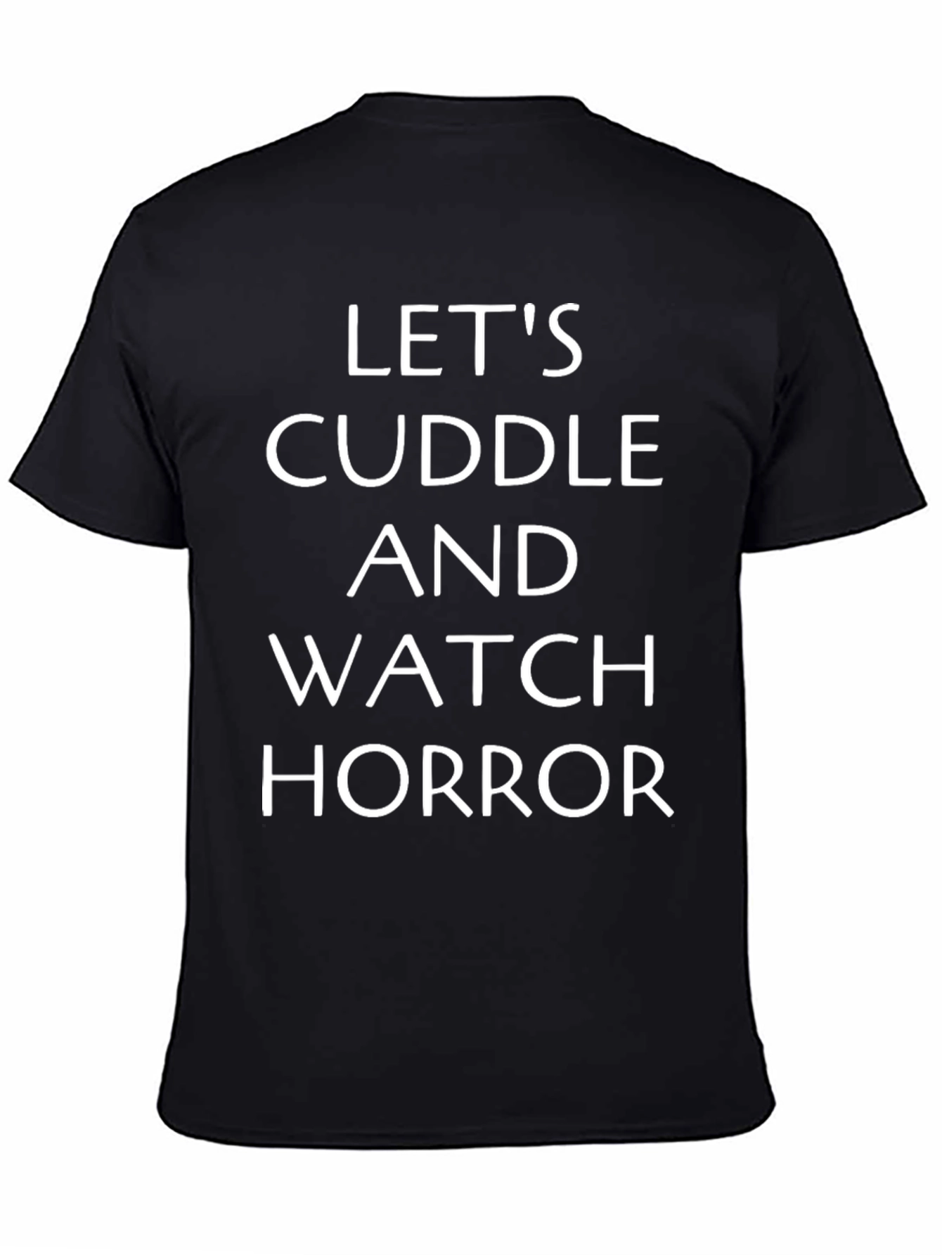 Lets Cuddle and Watch Horror Black T-Shirt