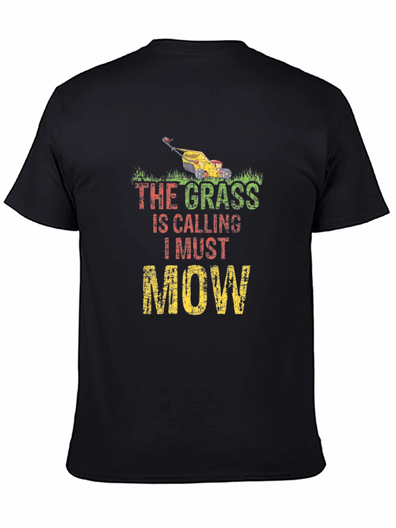The Grass is Calling I Must Mow T-Shirt