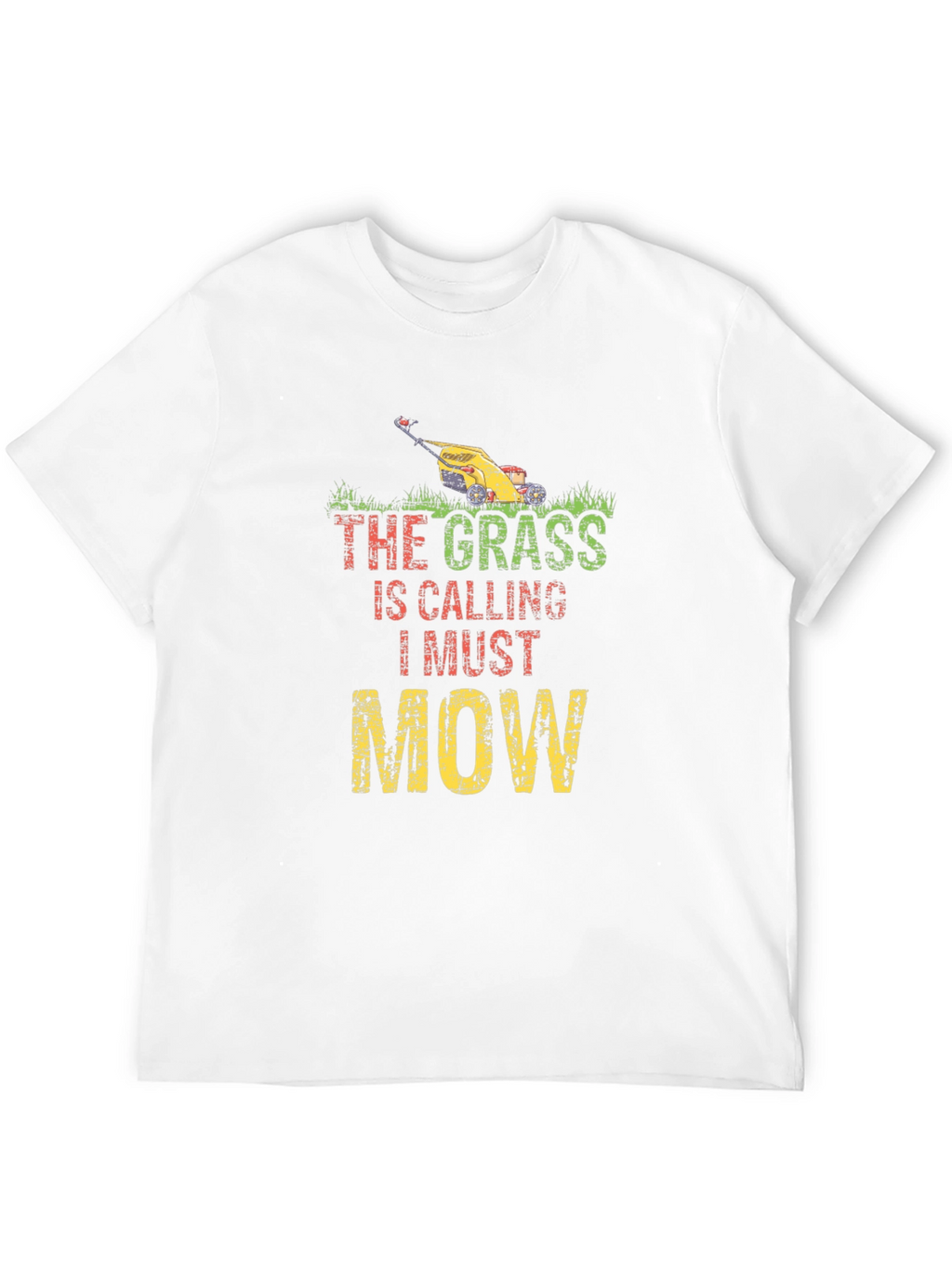 The Grass is Calling I Must Mow T-Shirt
